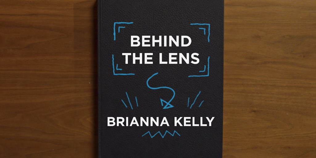 Behind the Lens - Brianna Kelly Blog Image