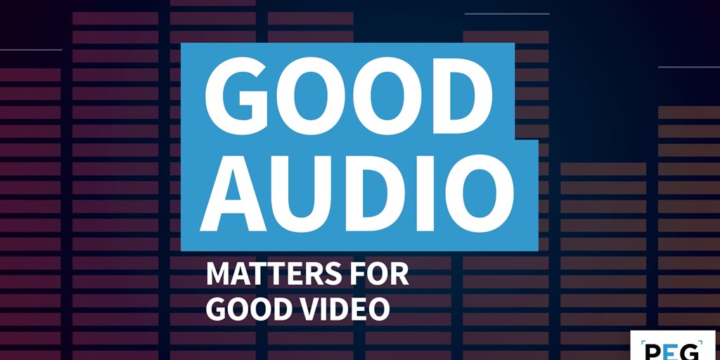 Good Audio Matters for Good Video Blog Image