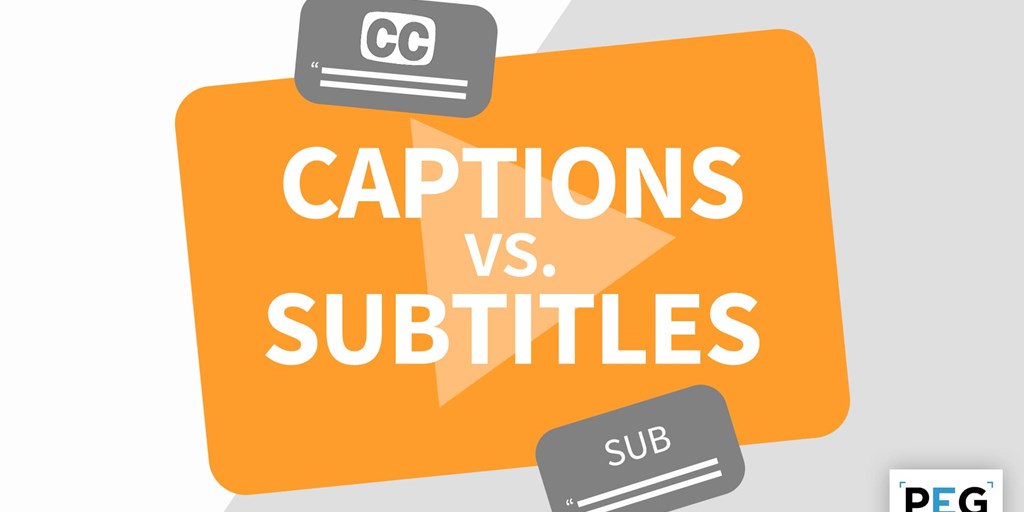 Captions Vs. Subtitles: What's The Difference? Blog Image