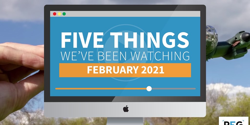 5 Things We've Been Watching: February 2021 Blog Image