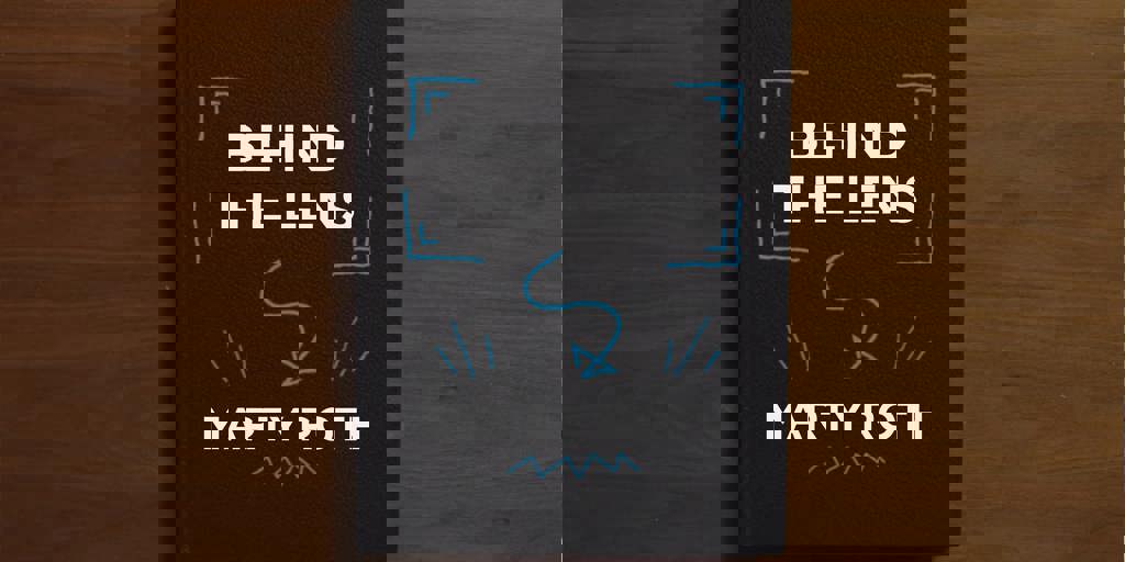 Behind the Lens - Marty Roth - PEG Blog