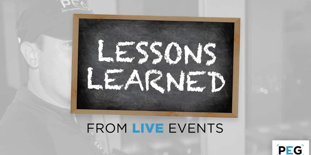 Lessons Learned From Live Events - PEG Blog