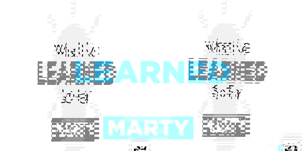 What I've Learned So Far... Marty Roth Blog Image