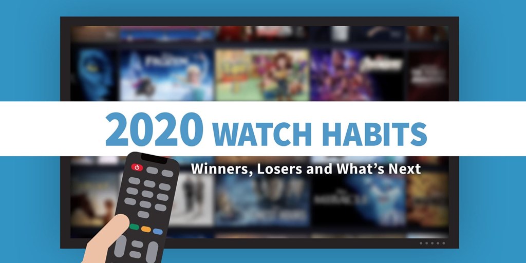 2020 Watch Habits: Winners, Losers and What's Next Blog Image