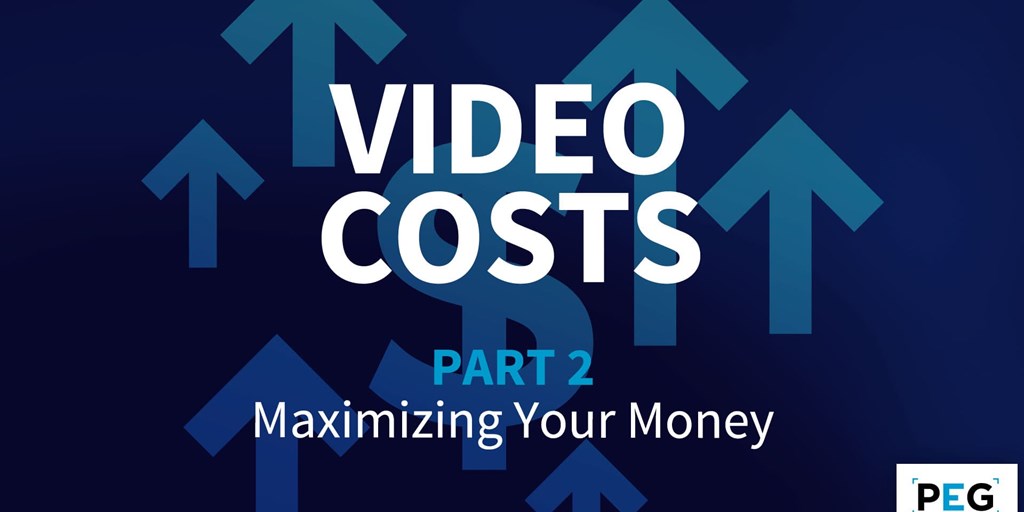 Video Costs: Maximizing Your Money Blog Image
